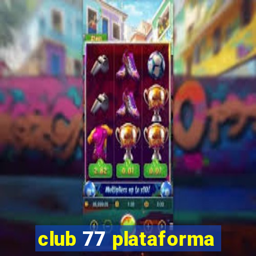 club 77 plataforma